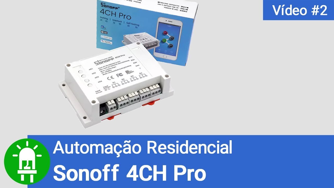 Automação Residencial - Sonoff 4CH Pro ITEAD - Vídeo #2