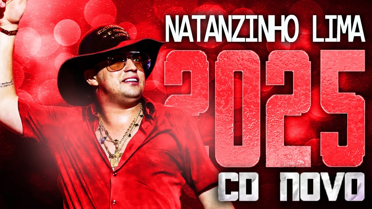 NATANZINHO LIMA 2025 ( CD NOVO 2025 ) REPERT&Oacute;RIO NOVO - M&Uacute;SICAS NOVAS