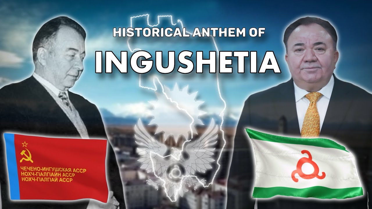 Historical Anthem of the Republic of Ingushetia