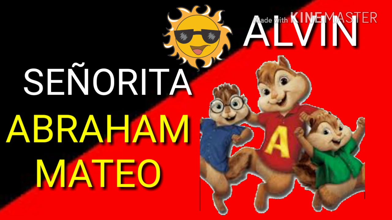 Señorita alvin y las ardillas (ABRAHAM MATEO )