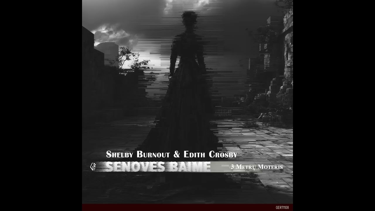 🎵 Shelby Burnout & Edith Crosby - Senoves Baime (3 Metrų Moteris) | Gert Records