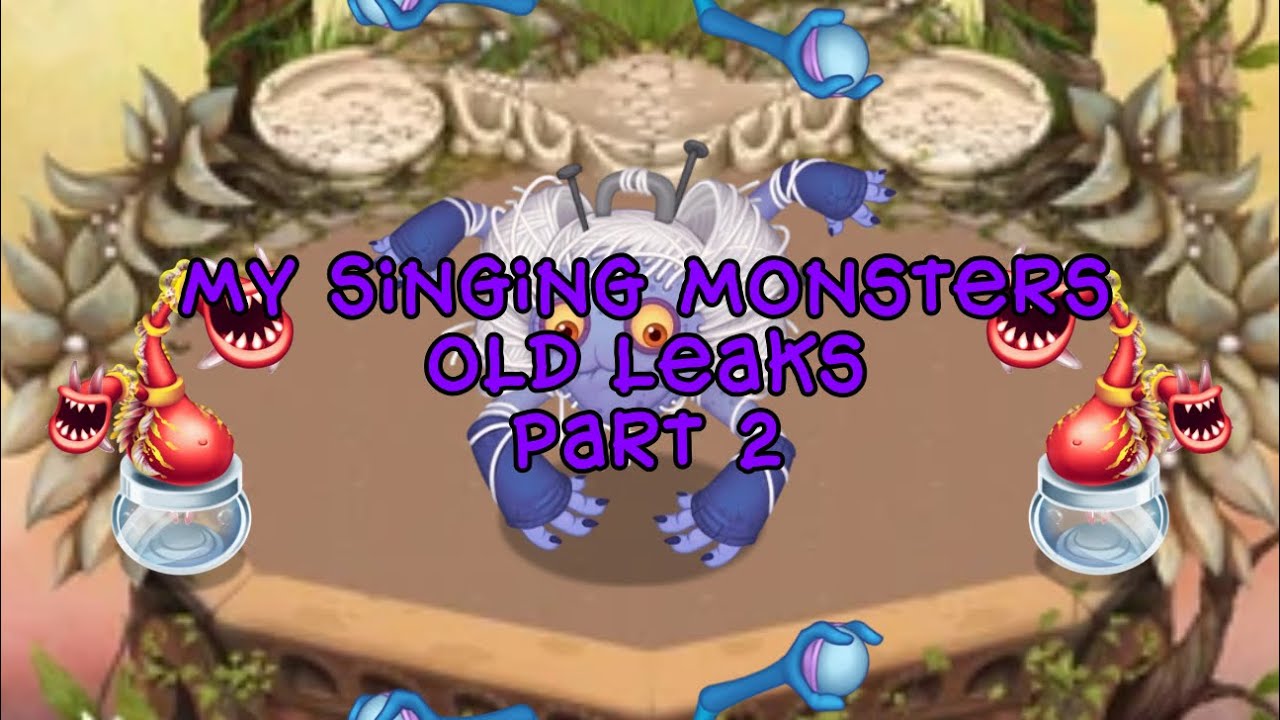 My Singing Monsters Old Monster Leaks Part 2