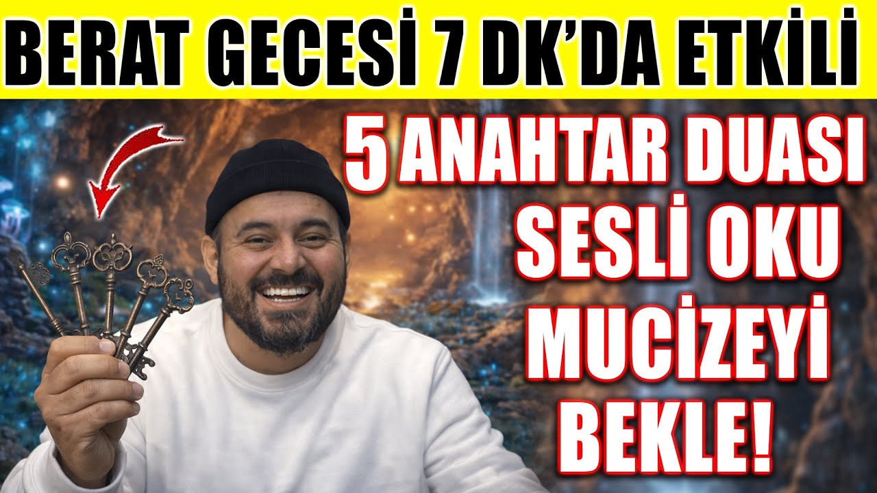 Berat Gecesi 7 Dakikada Etkili 5 Anahtar Duası! Sesli Oku, Mucizeyi Bekle