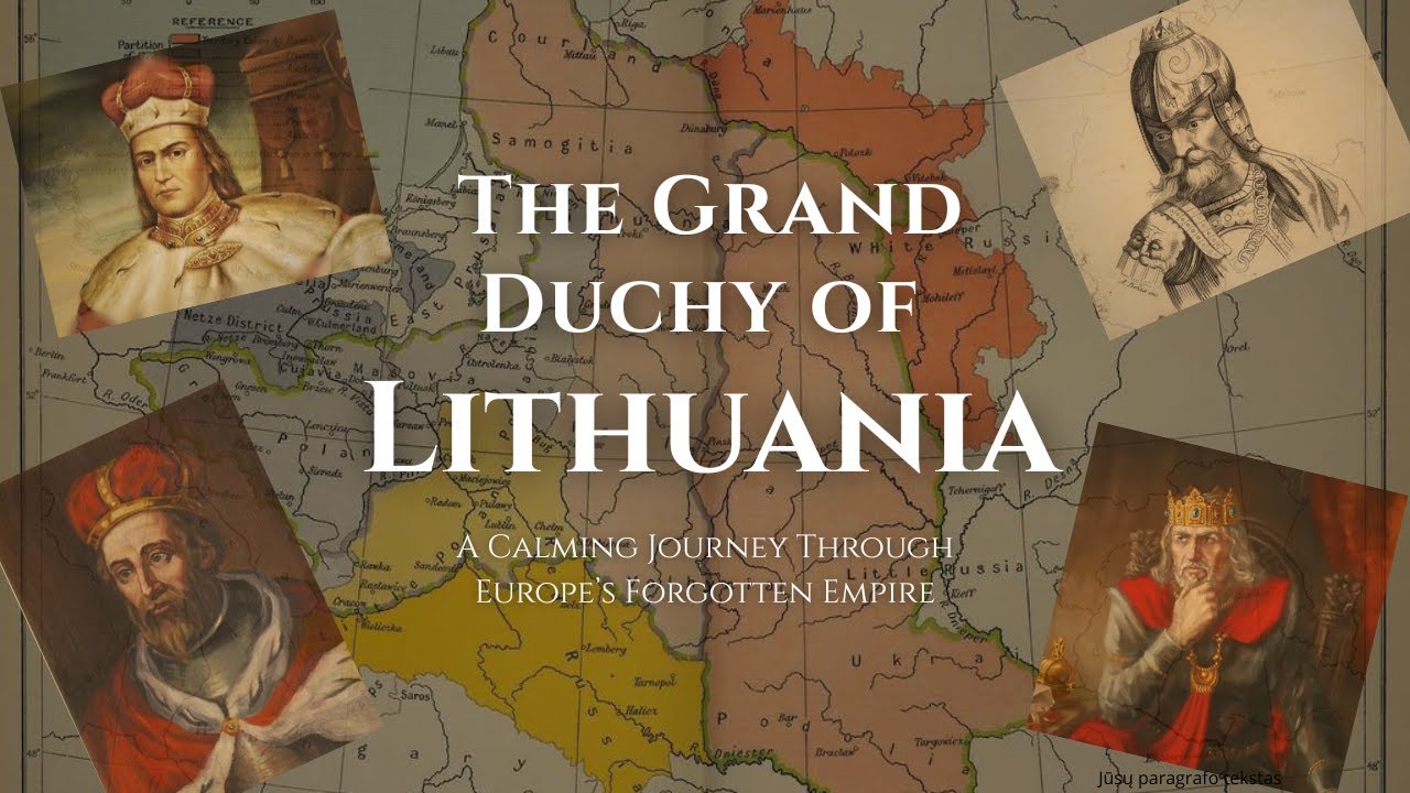 The Grand Duchy of Lithuania &ndash; Soothing History Before Sleep