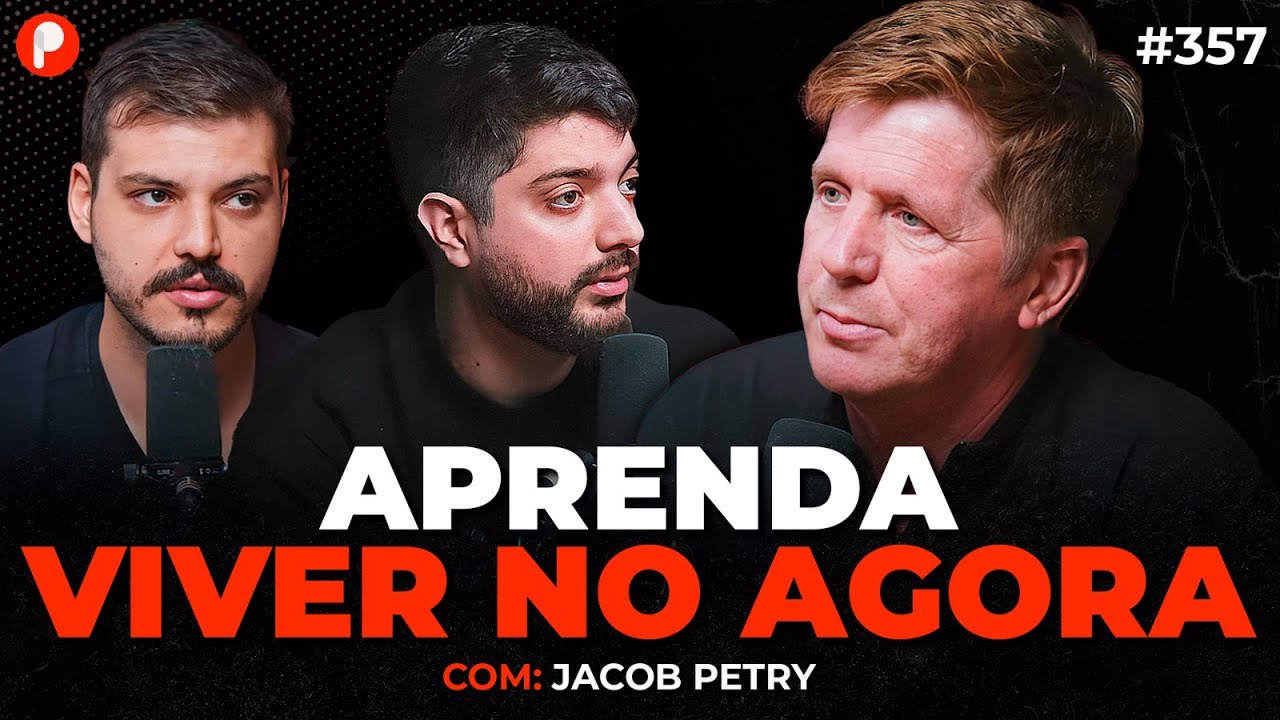 O PONTO DE PARTIDA DE TODAS AS PESSOAS QUE TEM SUCESSO (Com Jacob Petry) | PrimoCast 357