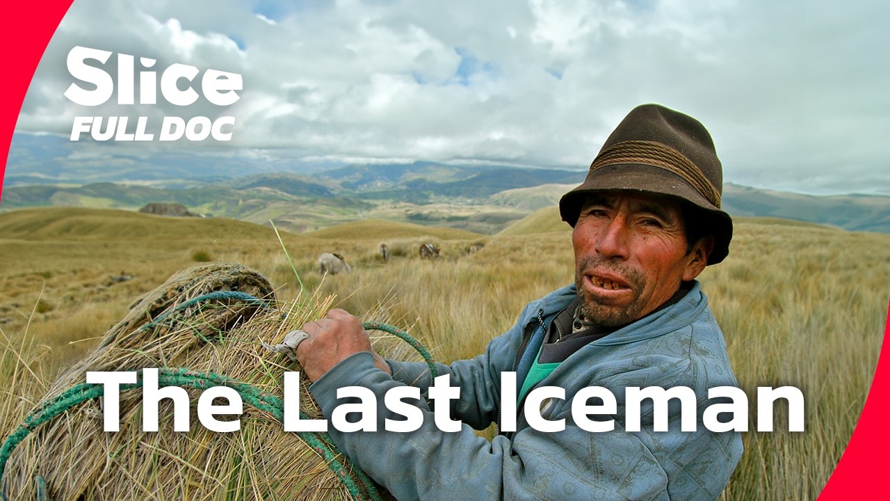 The Last Iceman of Chimborazo and a disappearing way of life | FULL DOCUMENTARY