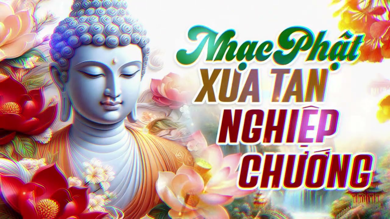 LK Nhạc Phật Chào Xuân 2026 - Cầu Bình An May mắn - Xua Tan Nghiệp Chướng