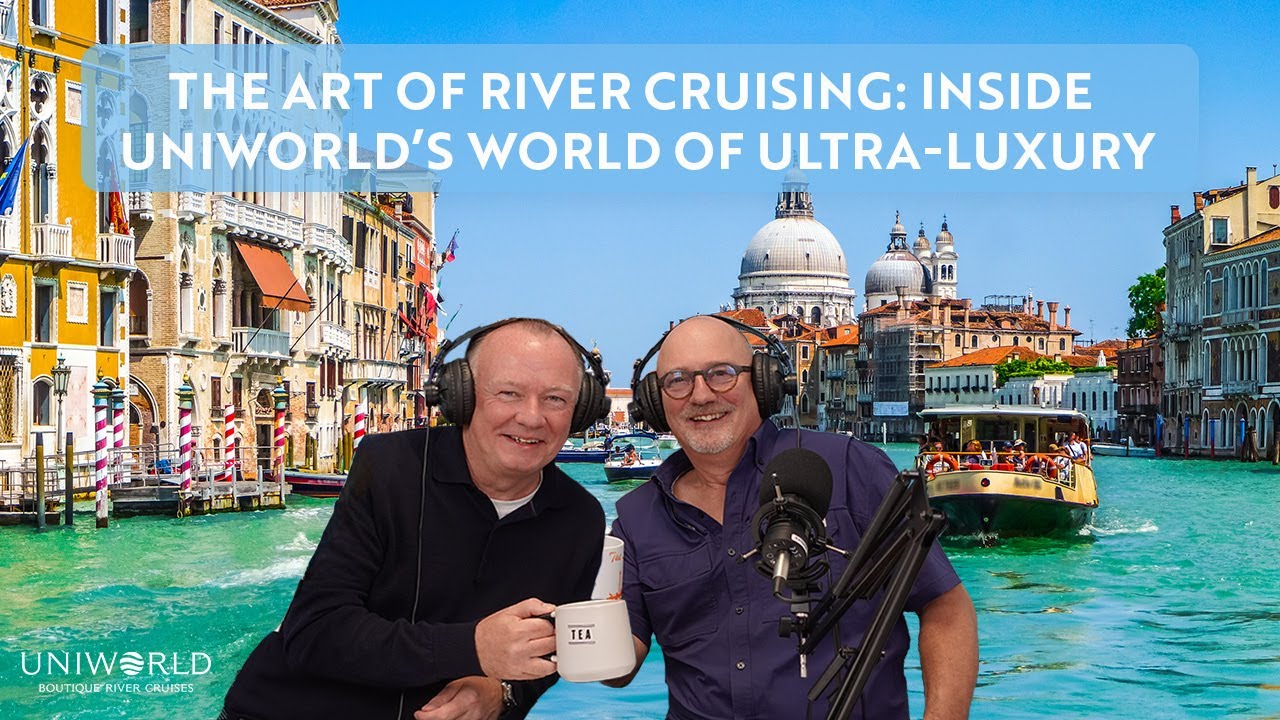 The Art of River Cruising: Inside Uniworld’s World of Ultra-Luxury