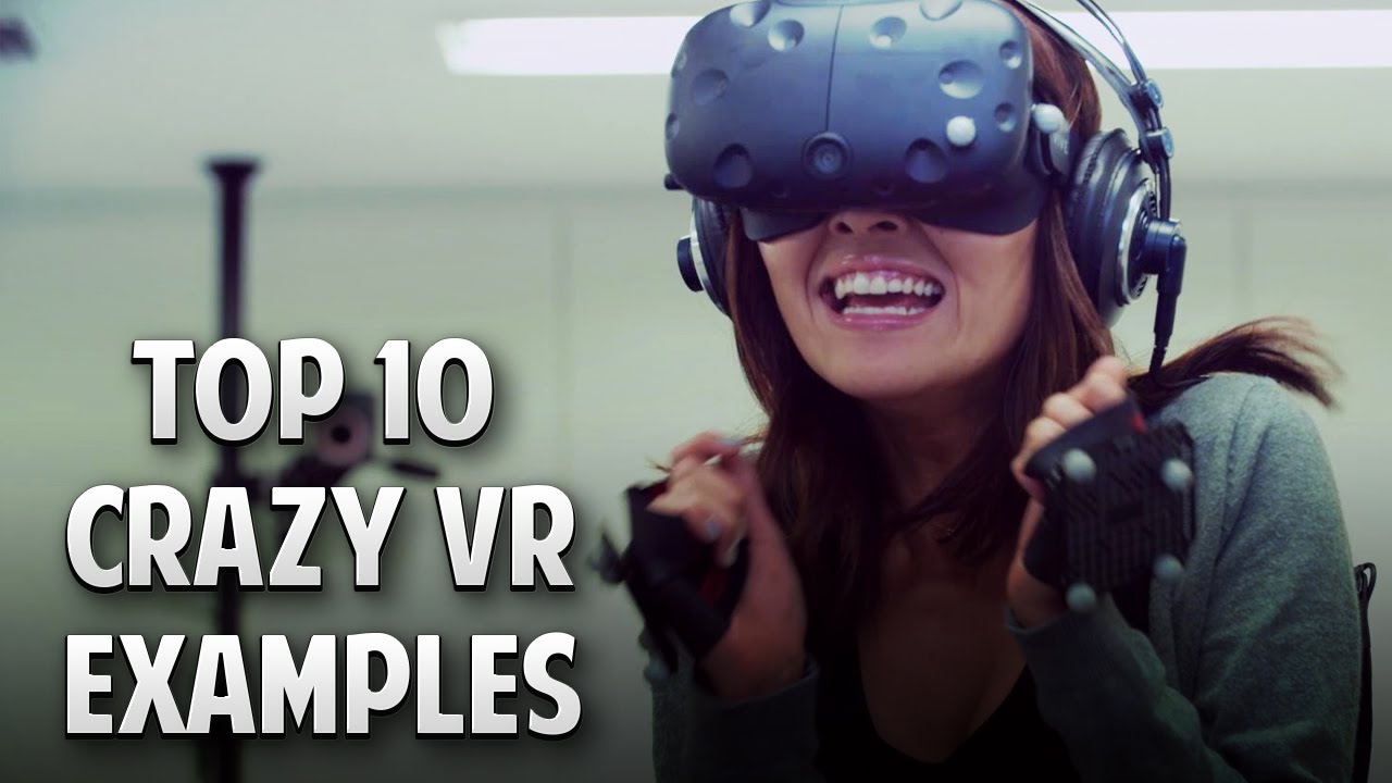 Top 10 Crazy Examples of What's Possible on VR / Virtual Reality