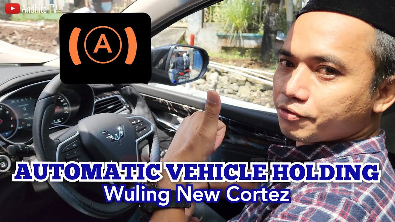 MACET DI TANJAKAN??? CARA MENGAKTIFKAN FITUR AVH [(A)] AUTOMATIC VEHICLE HOLDING WULING NEW CORTEZ