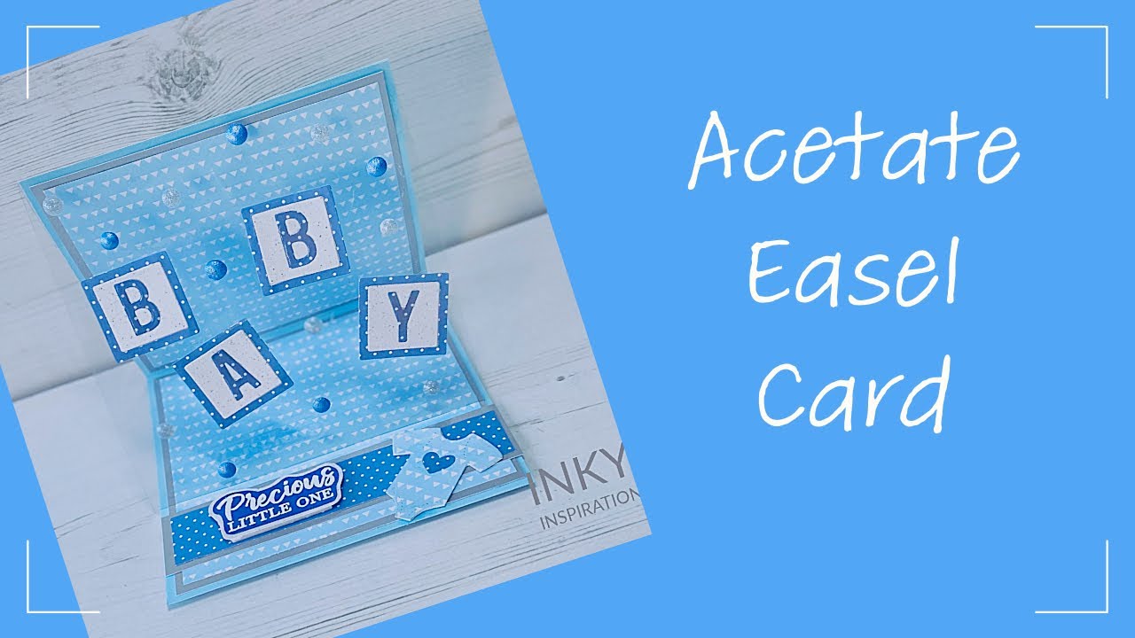Acetate Easel Card Tutorial #easelcard #cardmakingtutorial #newbabycard #funfoldcard