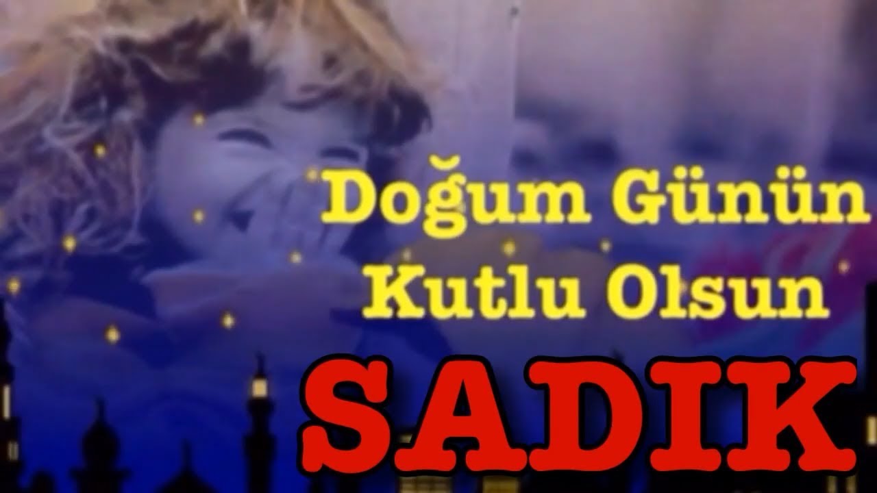 İYİ Kİ DOĞDUN SADIK 3. KOMİK DOĞUM GÜNÜ MESAJI 🎂 *ABİDİN KUKLA*