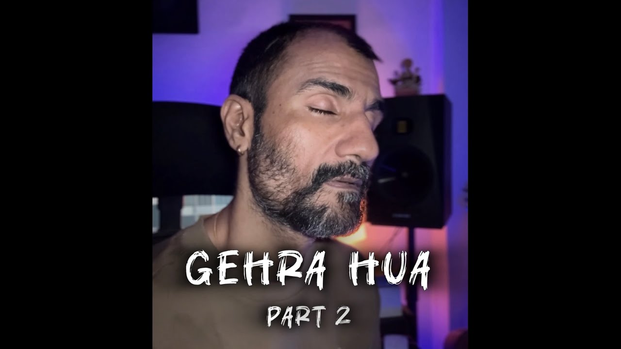 Gehra Hua (Part 2) cover by Subodhh Sharma | Arijit S | Shashwat S | Irshad K | Ranveer S | Aditya D
