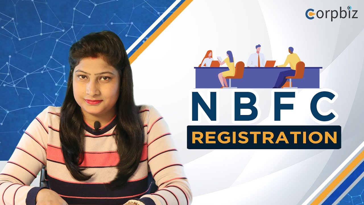 NBFC क्या है | NBFC Registration कैसे करें |  Process | Types | संपूर्ण जानकारी हिंदी में - Corpbiz