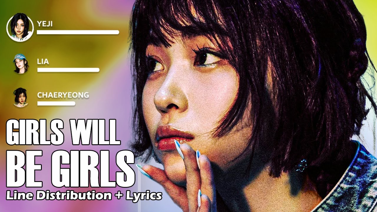 ITZY- Girls Will Be Girls - Line Distribution + Lyrics #midzy   #trending