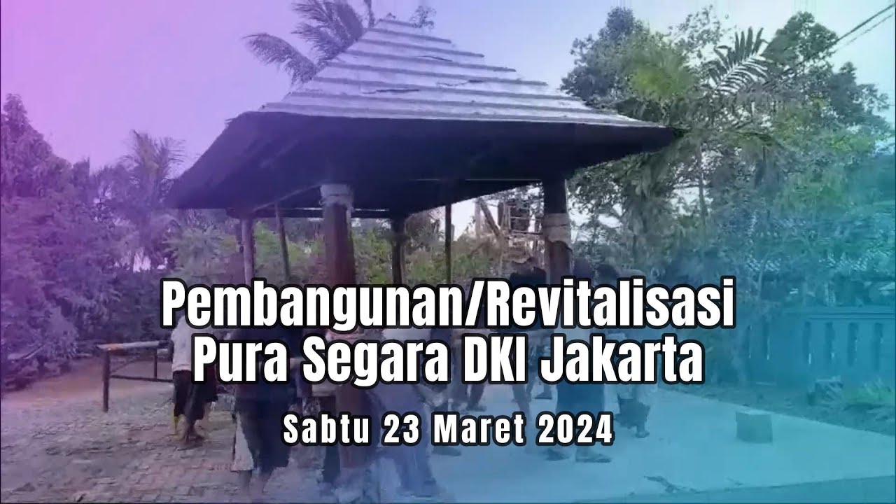 [23-03-2024] Perkembangan Revitalisasi Pura Segara