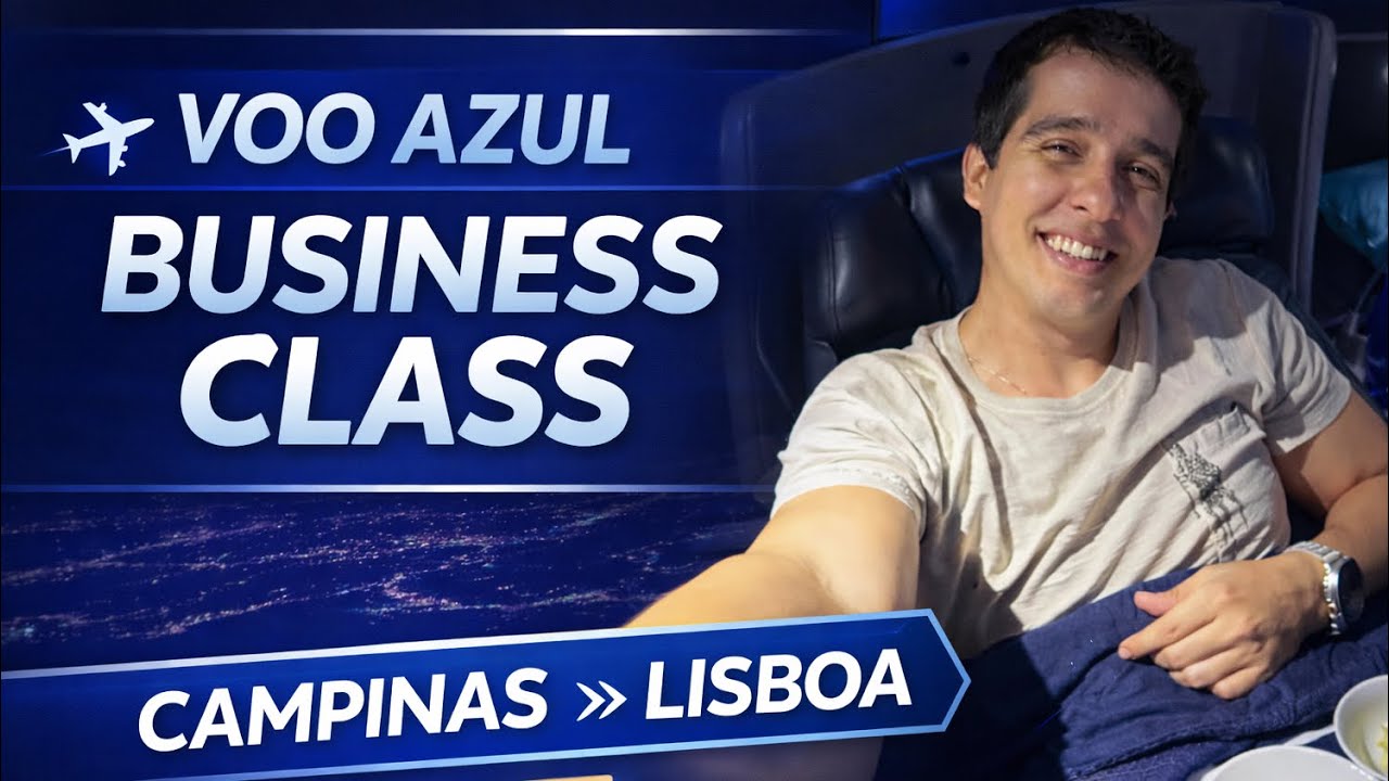 Voo Azul Lisboa - Voo Azul Campinas Lisboa - Voo Azul Business Viracopos Lisboa - Voo Azul executiva