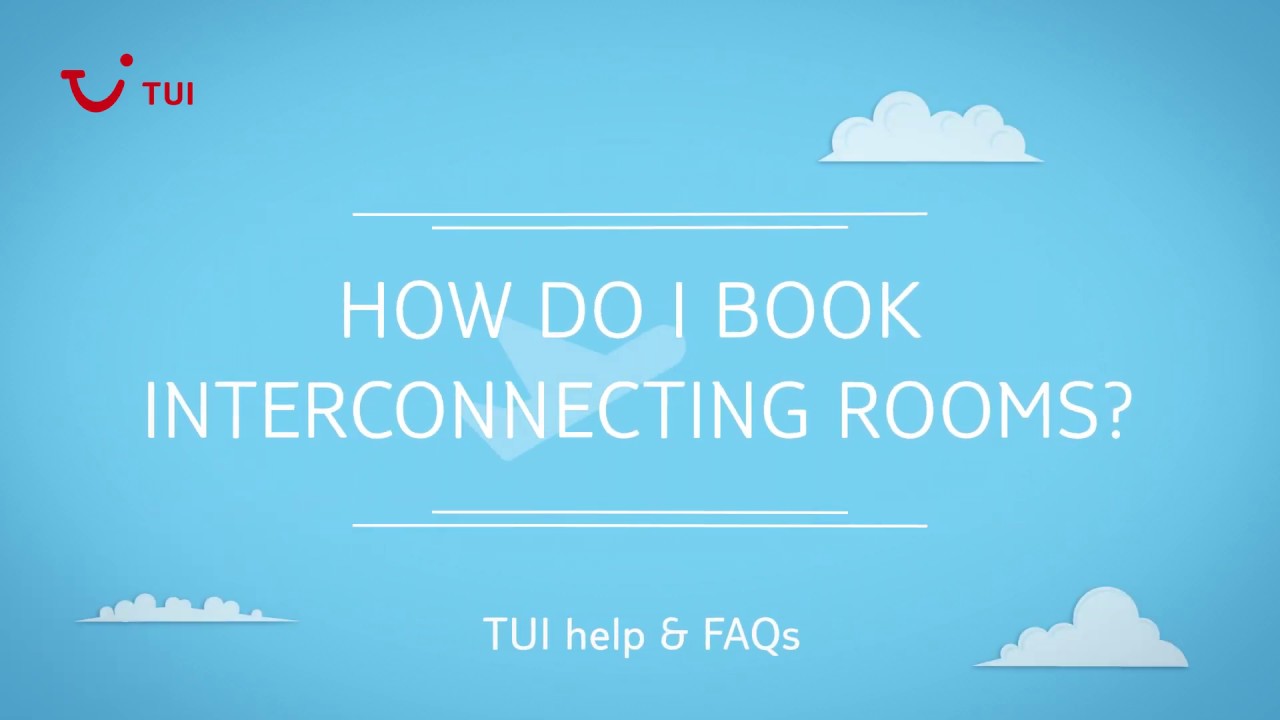 How do I book interconnecting rooms? | TUI help & FAQs