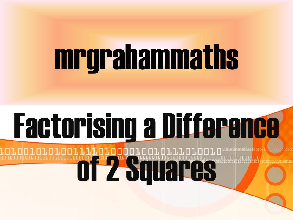 National 5 Maths Factorising a Difference of Two Squares