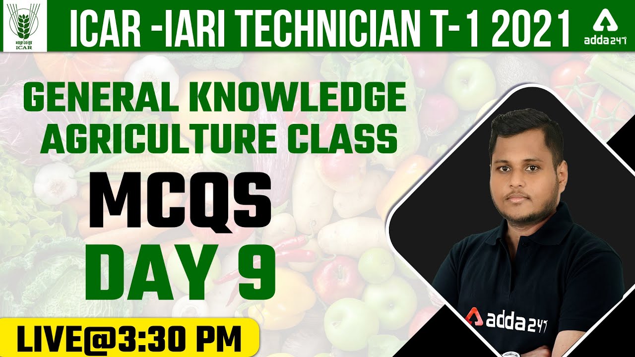 ICAR IARI Technician Recruitment 2021 | General Knowledge - Agriculture Class | MCQs Day 9
