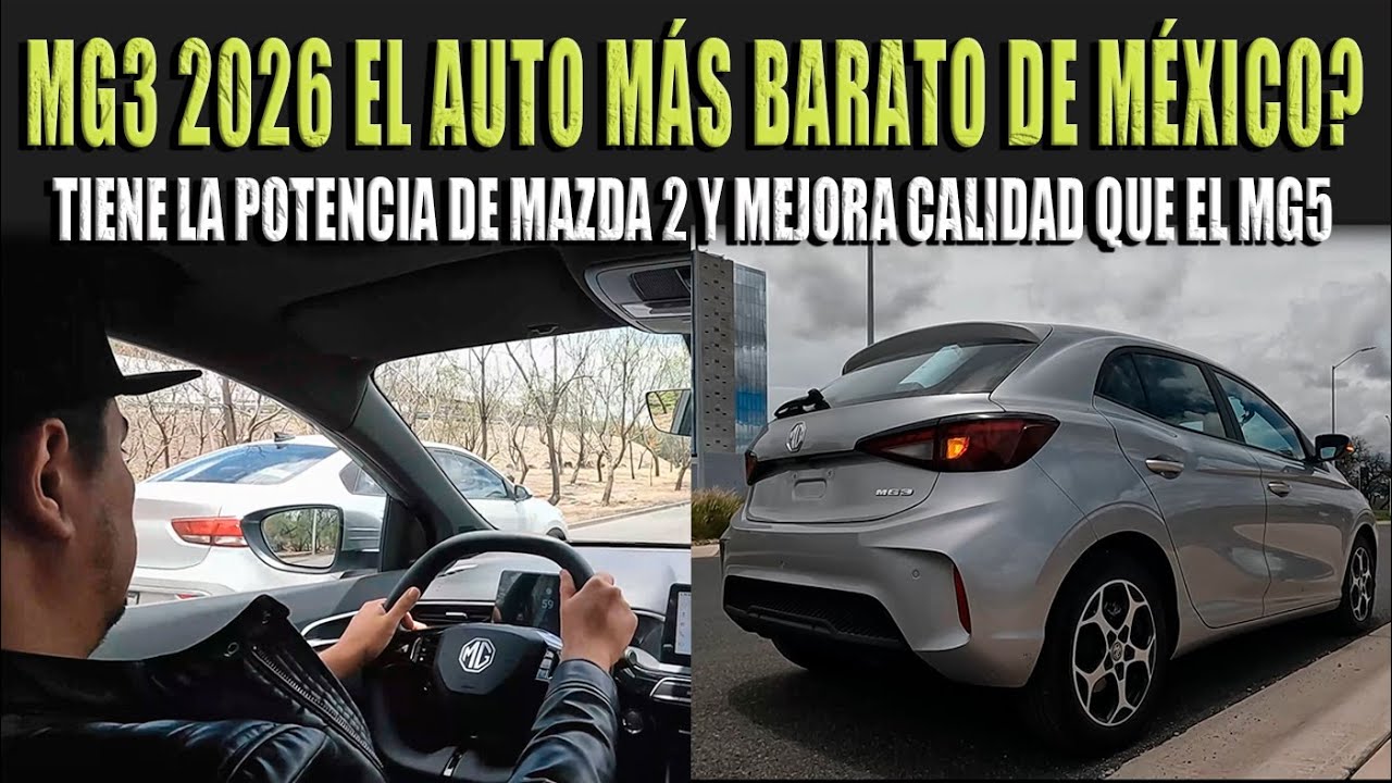 MG3 2026 EL AUTO MÁS BARATO EN MÉXICO 🔴 TE CUENTO SI REALMENTE VALE LA PENA