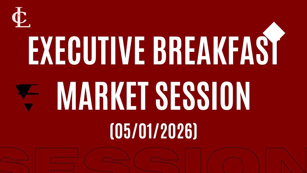 EXECUTIVE BREAKFAST MARKET SESSION 5th JANUARY, 2026