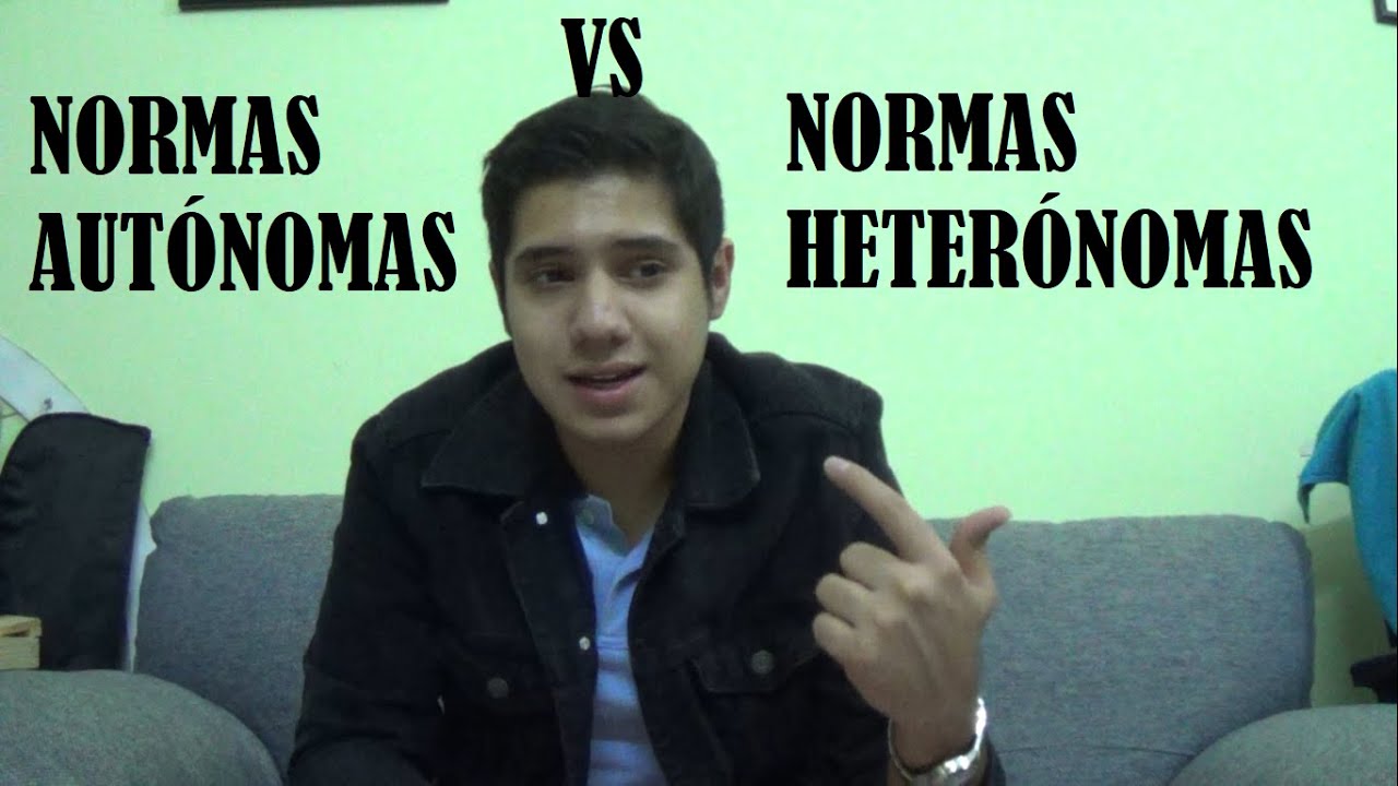 Normas autónomas vs normas heterónomas