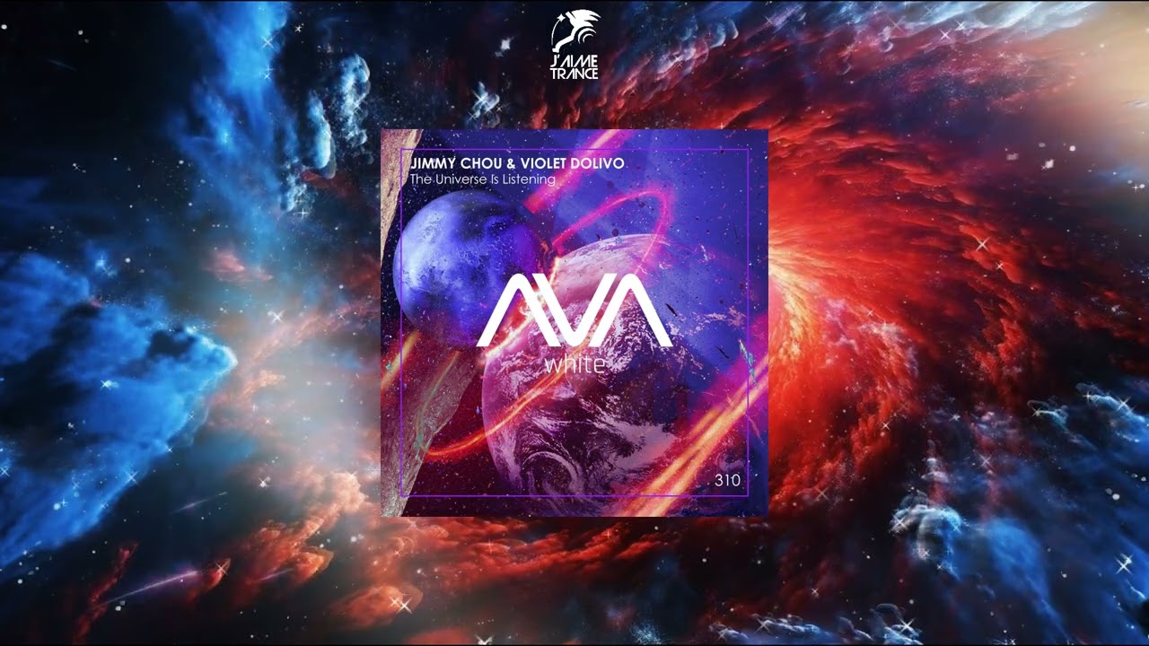 Jimmy Chou & Violet Dolivo - The Universe Is Listening (Extended Mix) [AVA WHITE]