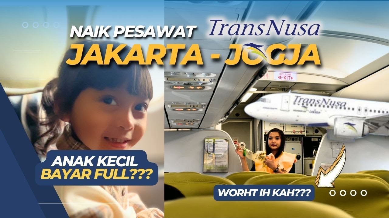 CARA NAIK PESAWAT SAMA ANAK KECIL?!! 700rb TransNusa Jakarta-Jogja