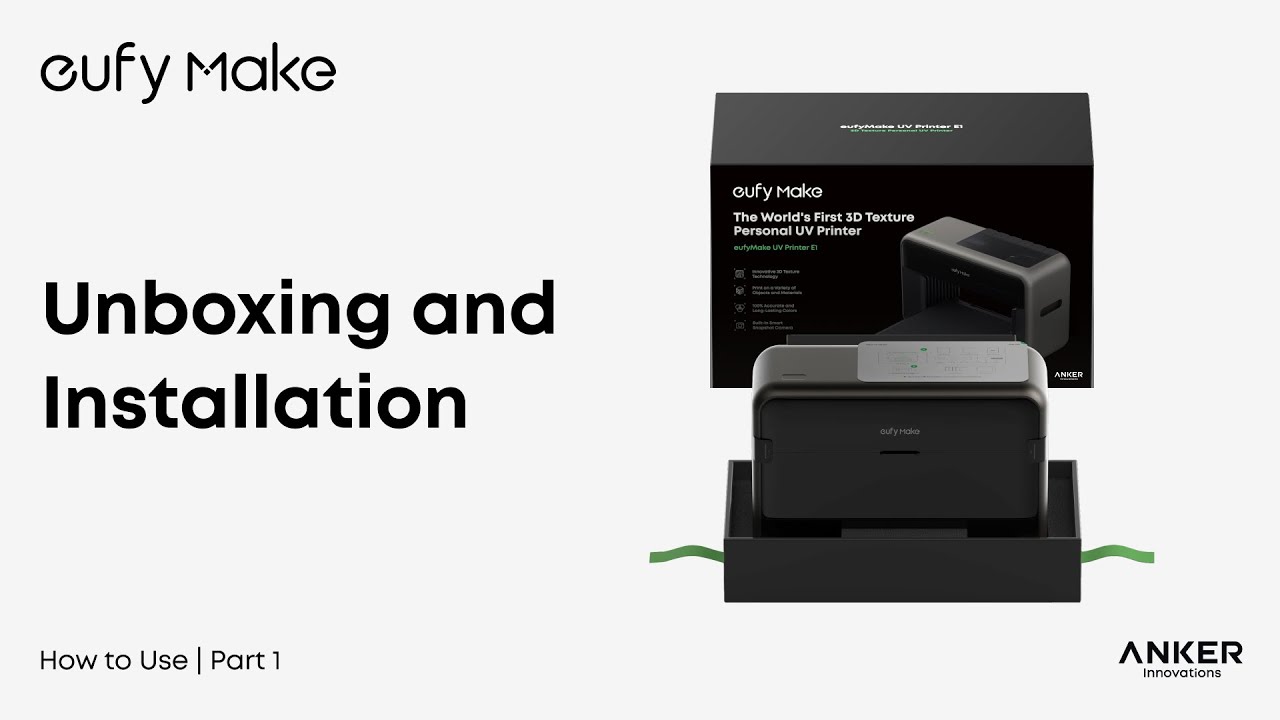 eufyMake E1 Tutorial | Part 1: Unboxing and Installation#eufymakee1