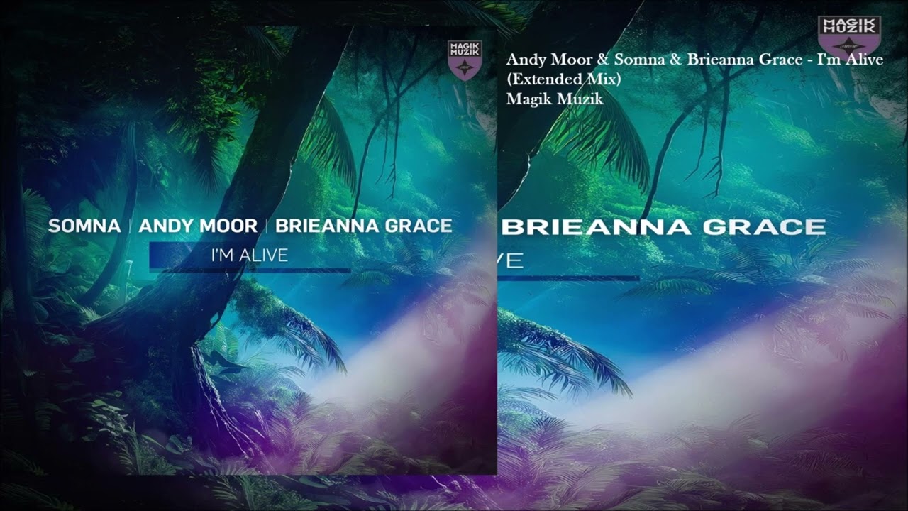 Andy Moor & Somna & Brieanna Grace  - I'm Alive (Extended Mix)