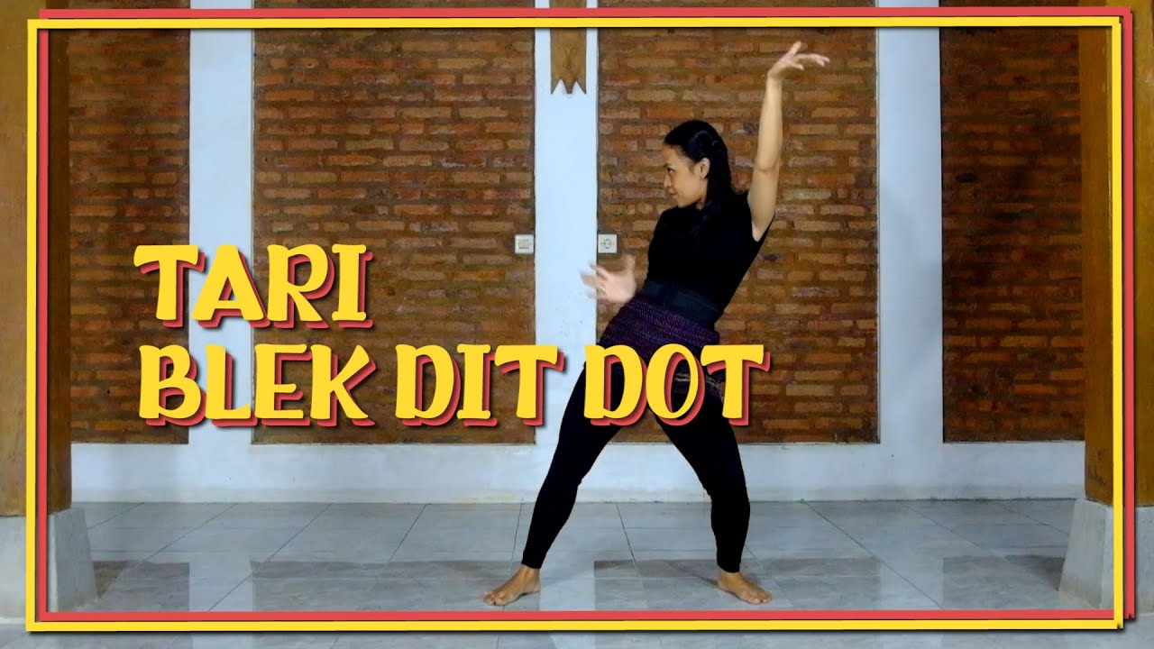 TARI BLEK DIT DOT - Tari Kreasi Baru PLT Bagong Kussudiardja