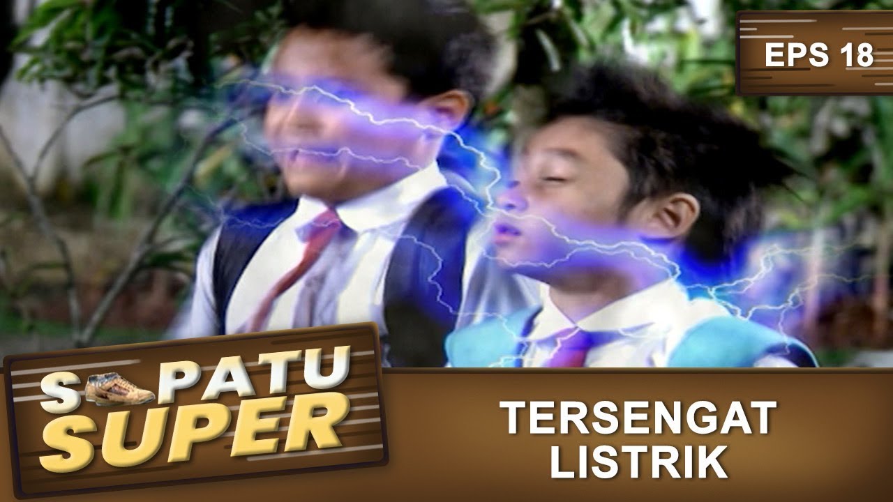 Badan Jordan Tersengat Listrik - Sepatu Super Eps 18 Part 2