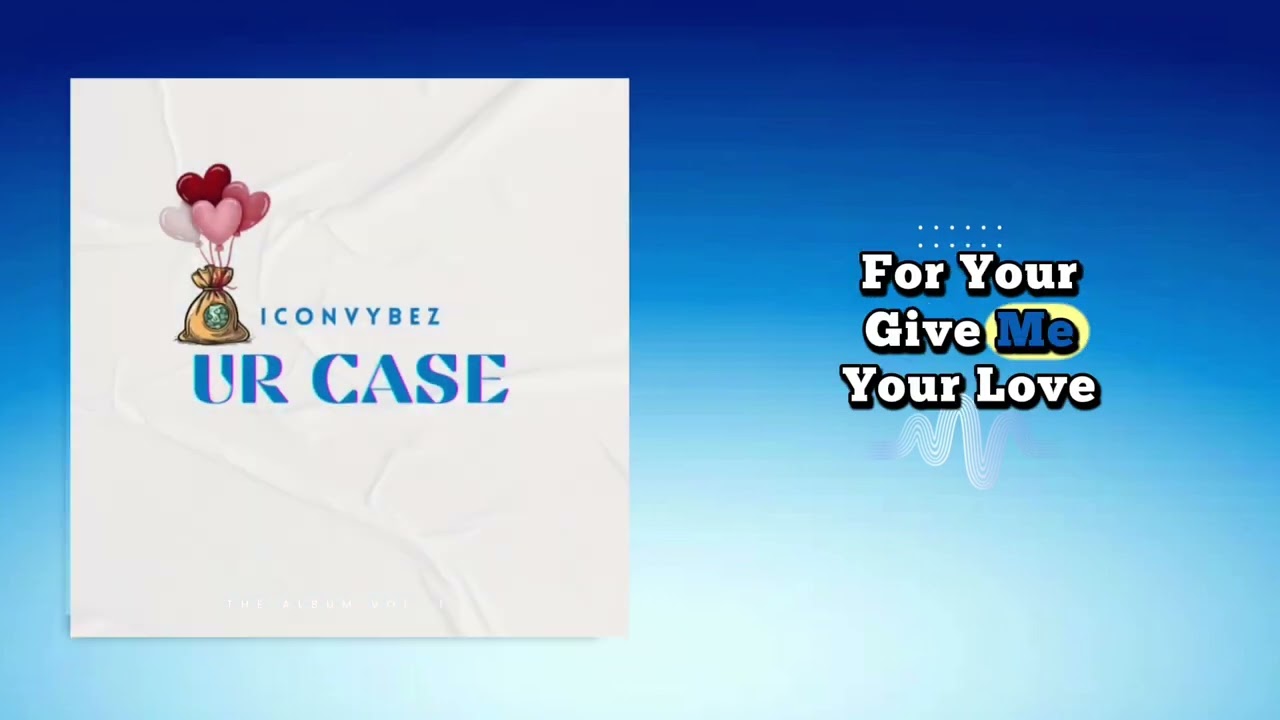 Iconvybez - Ur Case ( Lyrics Video )