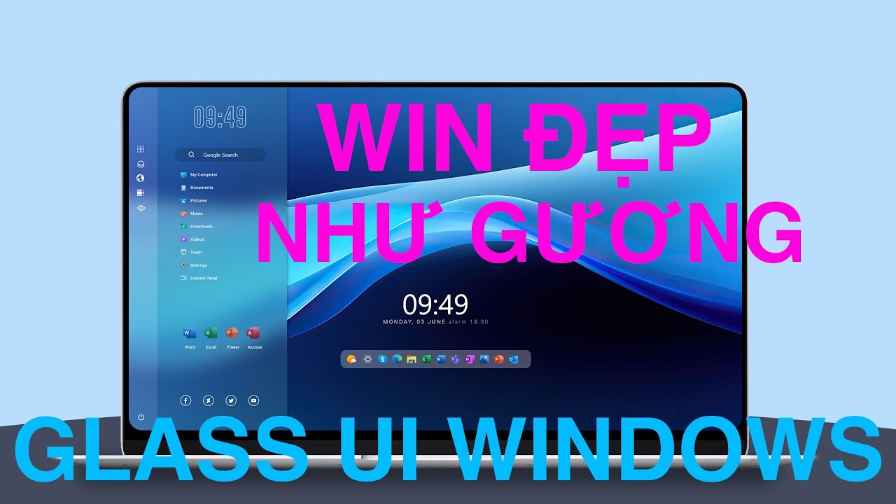 L&agrave;m Cho Windows Đẹp Như Gương | How to change UI to make Windows more beautiful