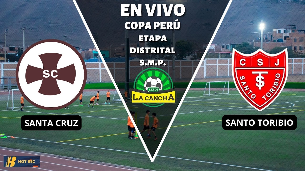 SANTA CRUZ VS SANTO TORIBIO / LIGA DISTRITAL DE SAN MARTIN DE PORRES / COPA PERÚ 2026
