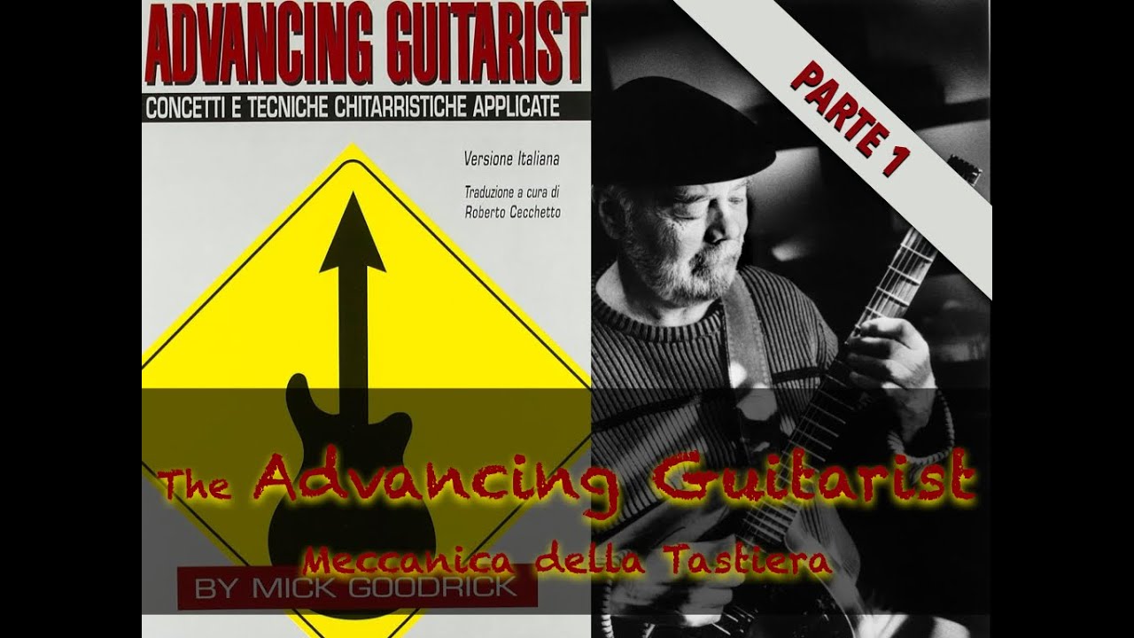 The Advancing Guitarist (Mick Goodrick) - 1: Meccanica della tastiera