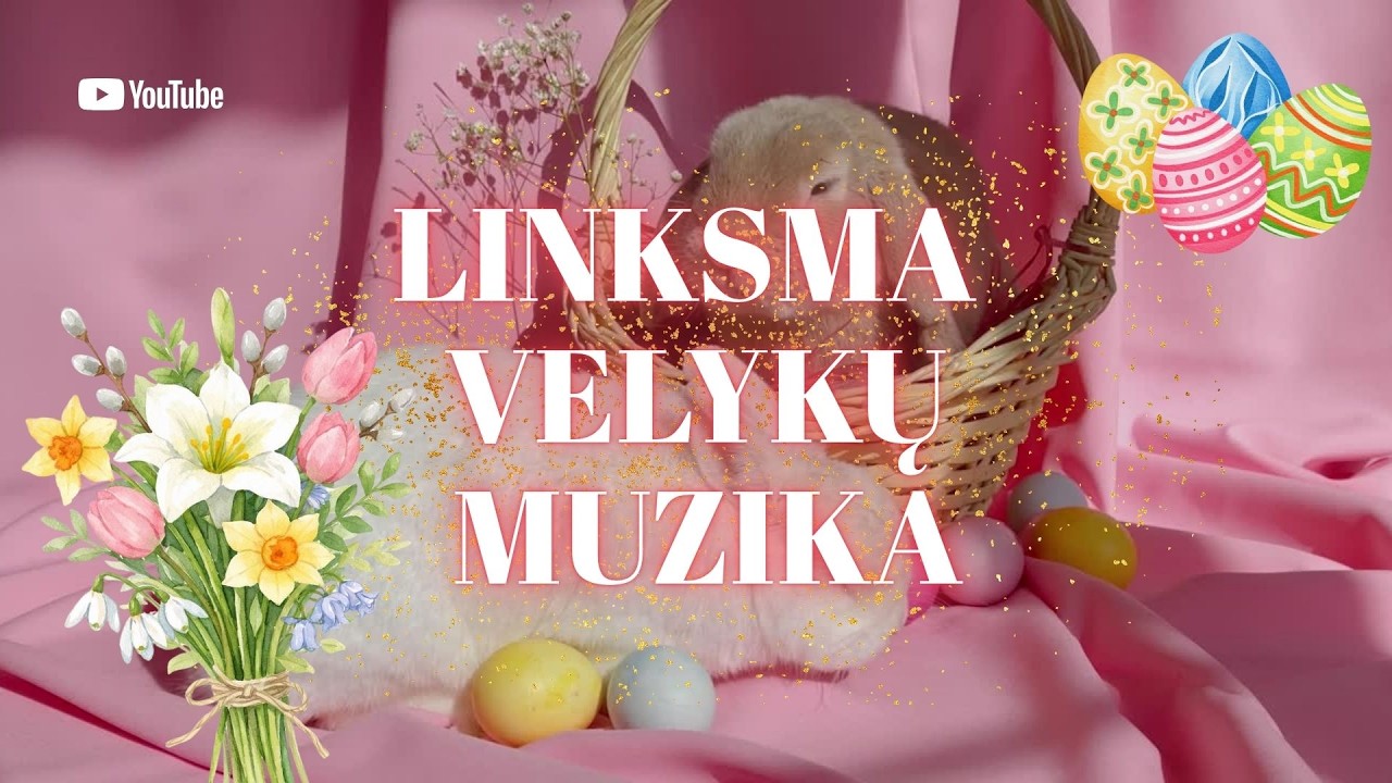 LINKSMA VELYKŲ MUZIKA | Lietuvi&scaron;kos Dainos 2026