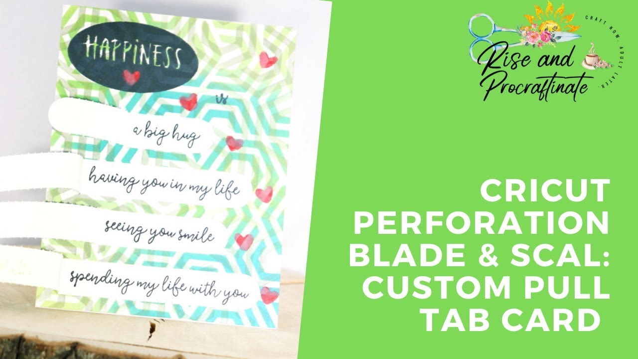 Cricut Perforation Blade: Pull Tab Card Using SCAL
