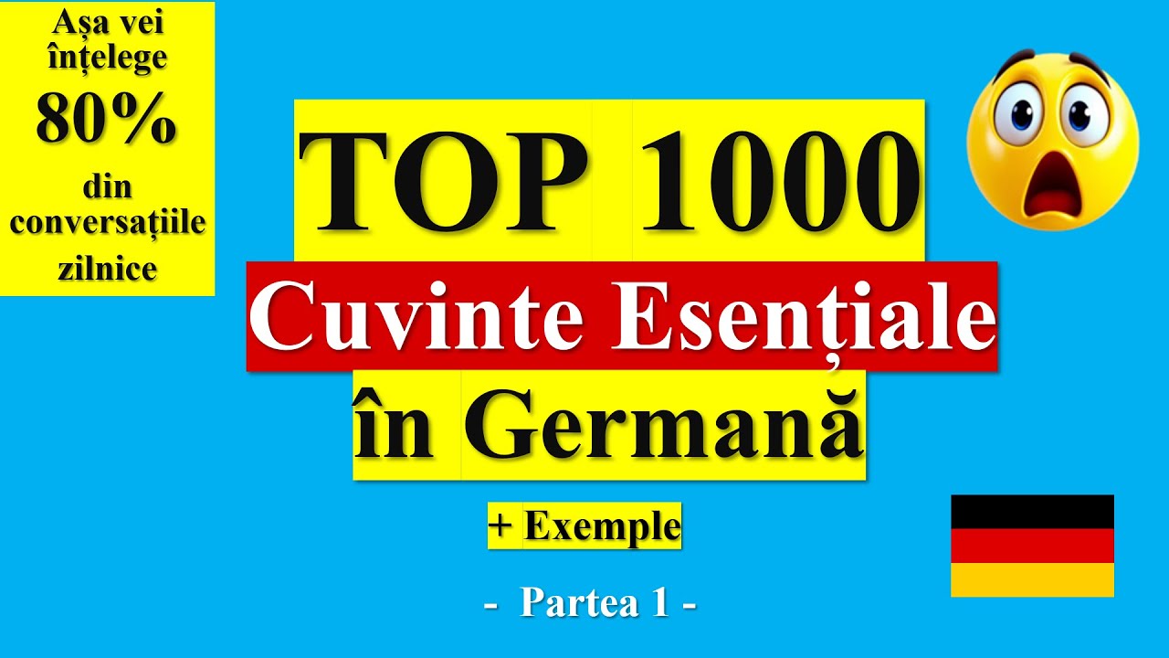TOP 1000 CUVINTE ESENȚIALE ÎN GERMANĂ!  Înțelege 80% din Conversațiile Zilnice Rapid și Ușor