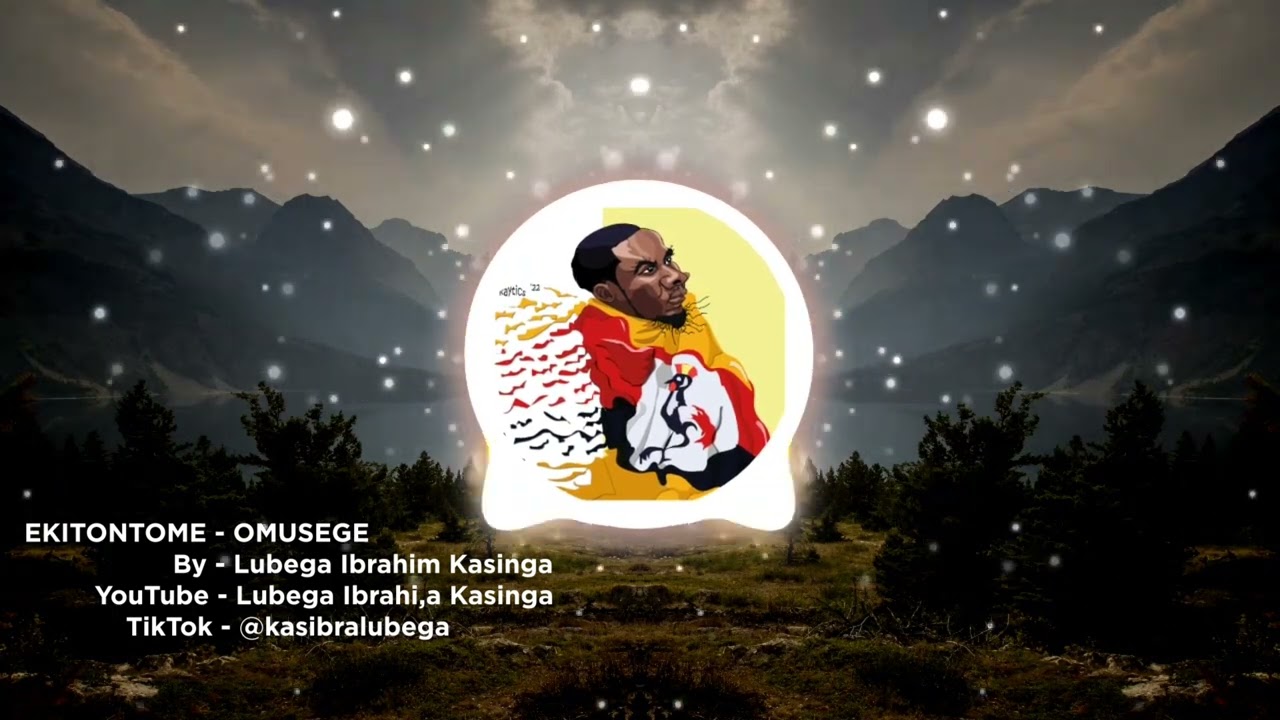 OMUSEGE - Ekitontome (Poem) by Lubega Ibrahim Kasinga #AkajjaObunaku