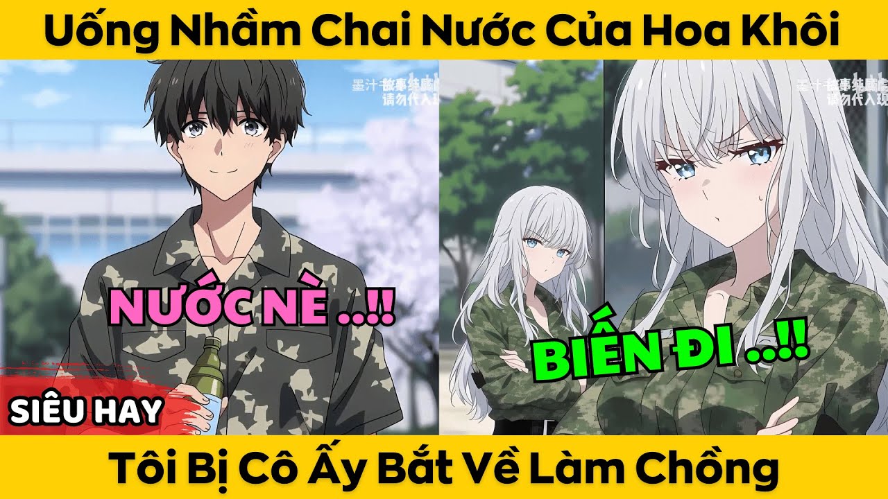 Uống Nhầm Chai Nước Của Hoa Khôi - Tôi Bị Cô Ấy Bắt Về Làm Chồng