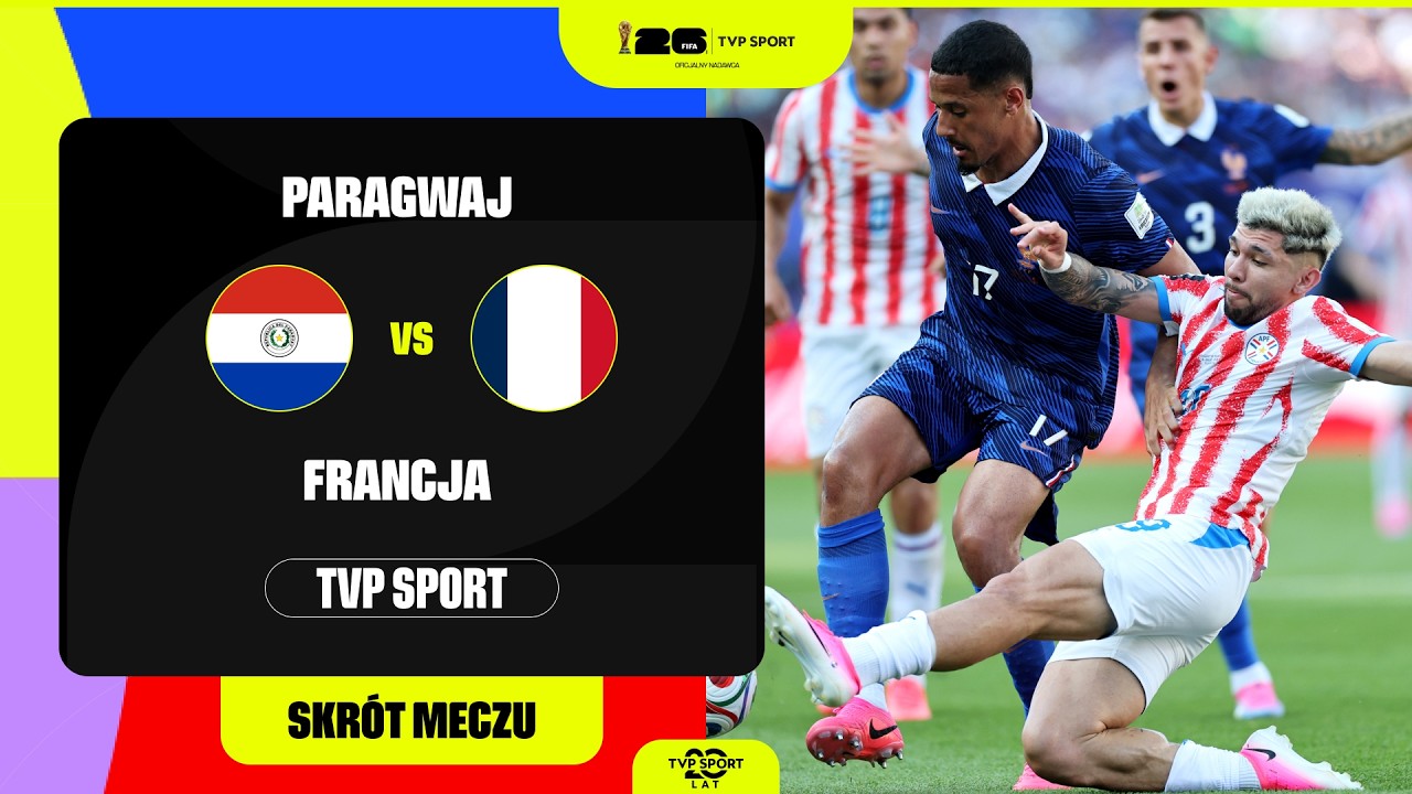 SKR&Oacute;T: MUNDIAL, 1/8 FINAŁU: PARAGWAJ - FRANCJA. POGROMCY NIEMC&Oacute;W KONTRA ROZPĘDZENI TR&Oacute;JKOLOROWI!