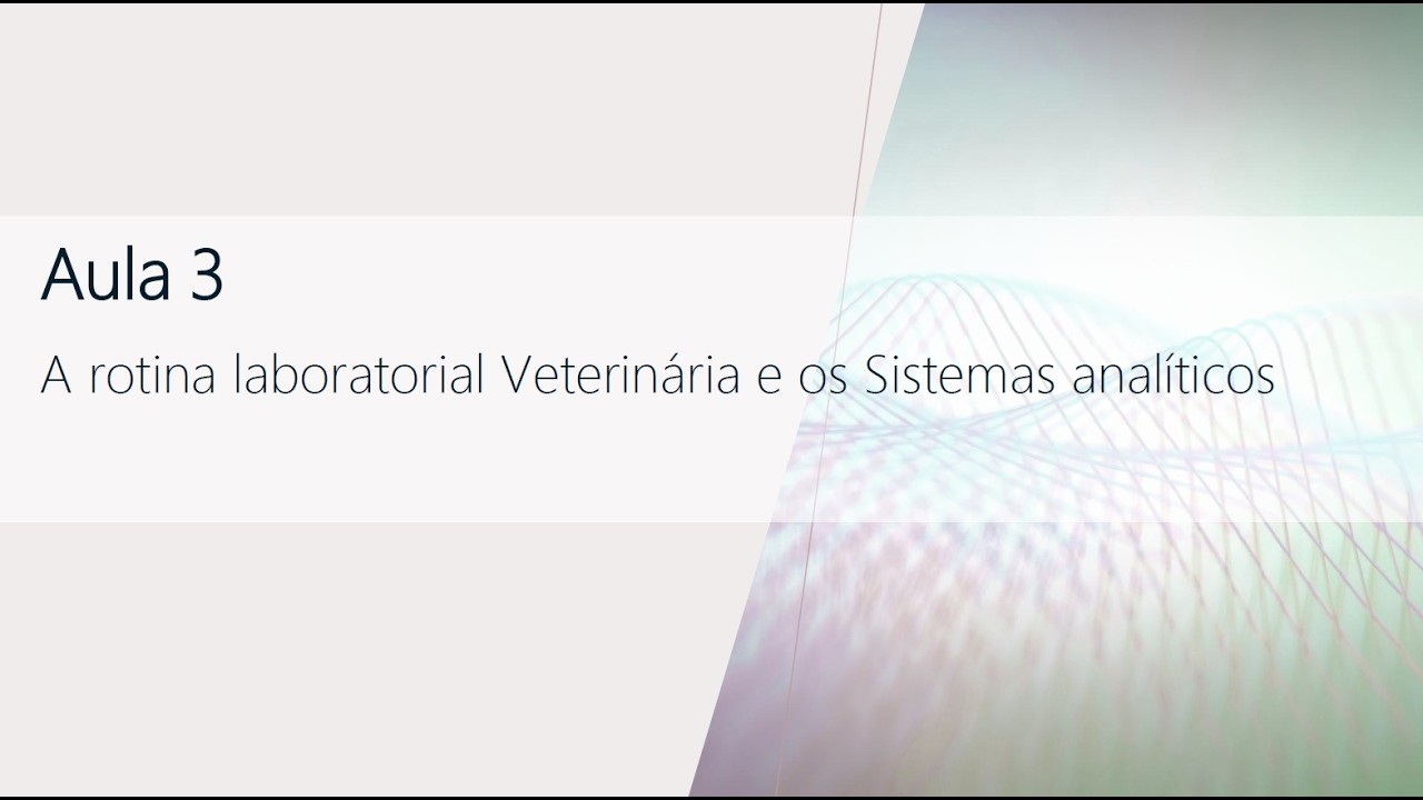 Aula 3 A rotina laboratorial e os sistemas analíticos
