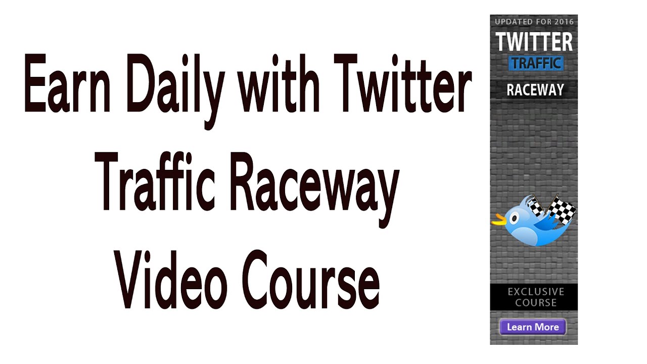 Earn Daily with Twitter Traffic Raceway Video Course