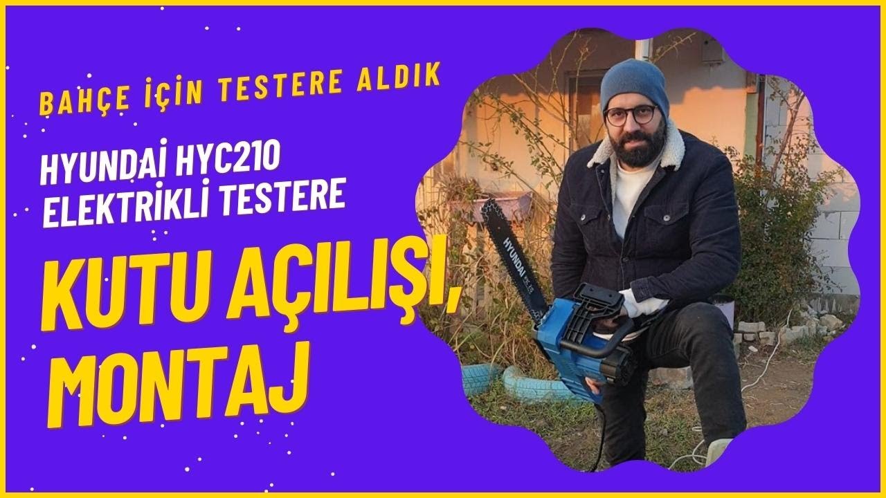 Hyundai HYC210 Elektrikli Testere / Kutu Açılışı