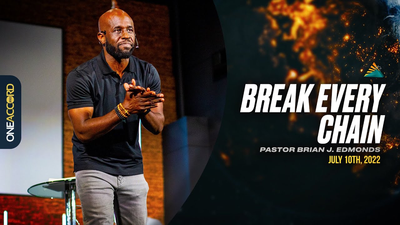 Break Every Chain (July 10th, 2022) |  Pastor Brian J. Edmonds #faith #mcop #oneaccord