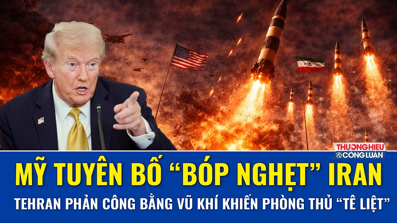 Mỹ tuyên bố “san phẳng” 7.000 mục tiêu khắp Iran, Tehran tung “vũ khí ác mộng” trả đũa