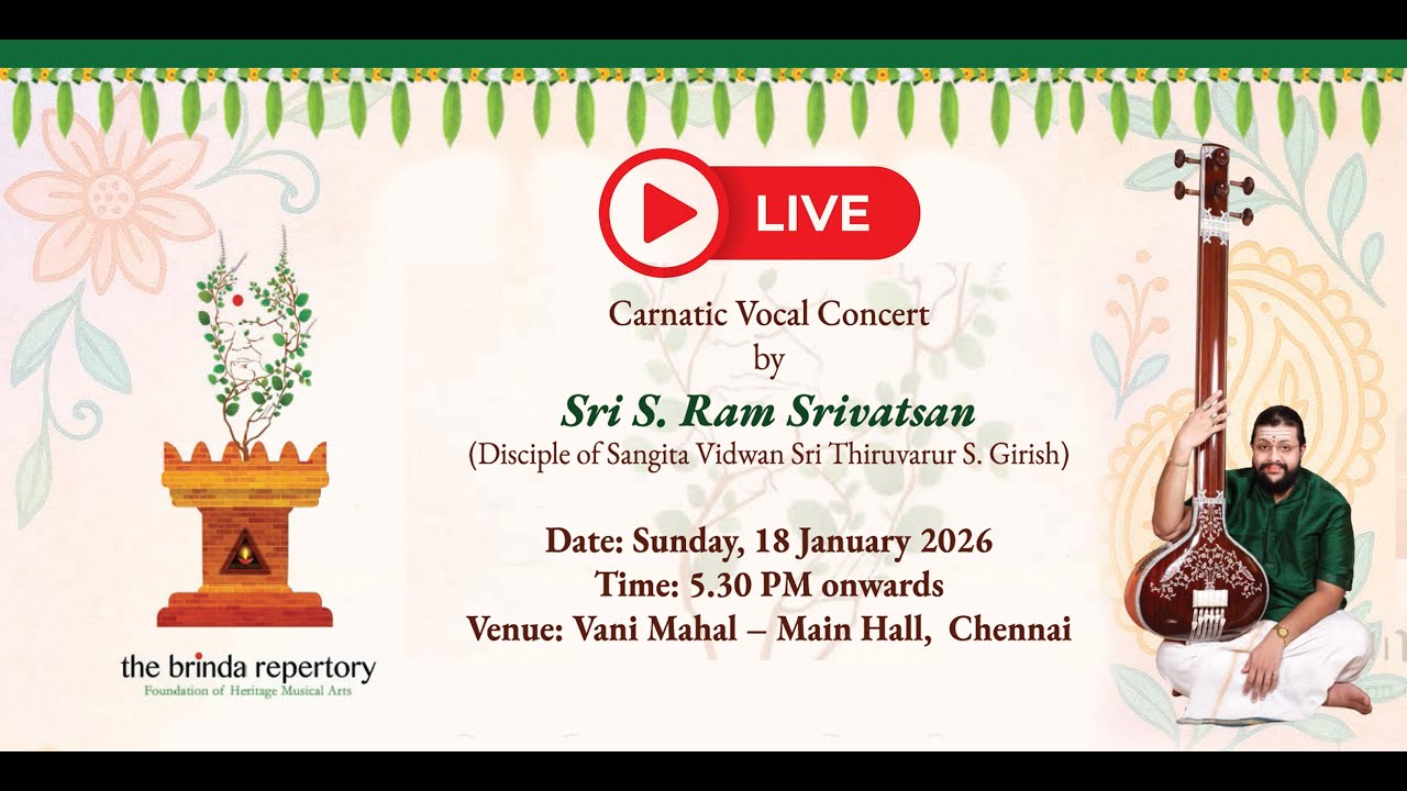 CARNATIC VOCAL CONCERT By  Sri S. Ram Srivatsan