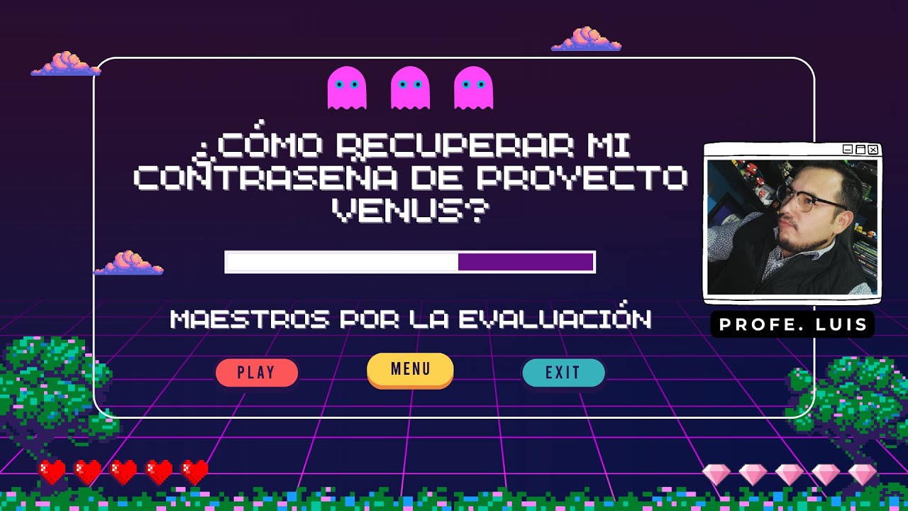 &iquest;C&Oacute;MO RECUPERAR MI CONTRASE&Ntilde;A DE PROYECTO VENUS?